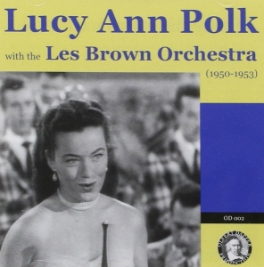 Lucy Ann Polk - Lucy Ann Polk With The Les Brown Orchestra in der Gruppe CD / Pop-Rock bei Bengans Skivbutik AB (3932936)