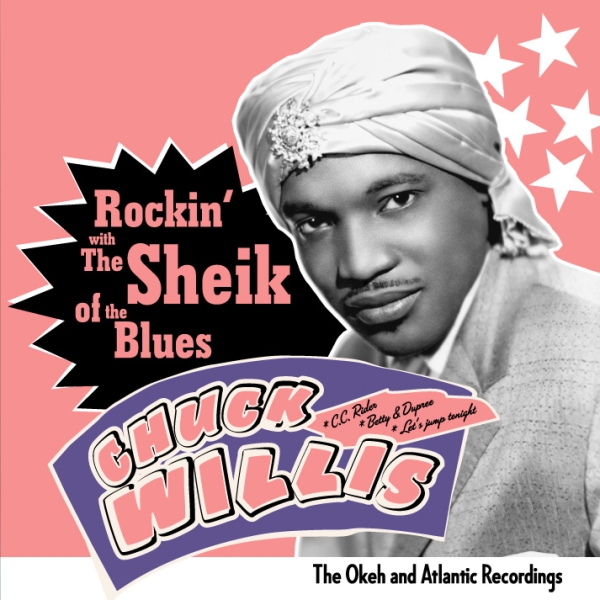 Chuck Willis - Rockin' With The Sheikh Of The Blues - Okeh & Atlantic Recordings in der Gruppe CD / Jazz/Blues bei Bengans Skivbutik AB (3933124)