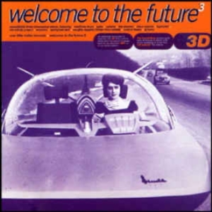 V/A - Welcome To The Future 1 in der Gruppe CD bei Bengans Skivbutik AB (3933216)