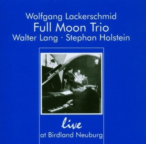 Full Moon Trio - Live At Birdland Neuburg in der Gruppe CD / Bestseller bei Bengans Skivbutik AB (3933530)