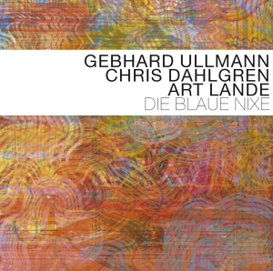 Gebhard Ullmann - Die Blaue Nixe in der Gruppe CD / Jazz bei Bengans Skivbutik AB (3933543)
