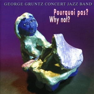 Gruntz George - Pourquoi Pas? in der Gruppe CD bei Bengans Skivbutik AB (3933585)