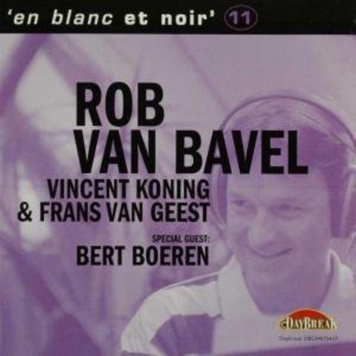 Bavel Rob Van - En Blanc Et Noir 11 in der Gruppe CD / Jazz/Blues bei Bengans Skivbutik AB (3933622)