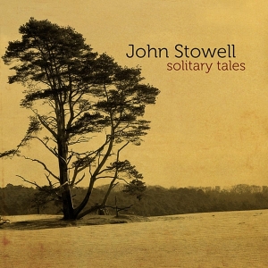 John Stowell - Solitary Tales in der Gruppe CD bei Bengans Skivbutik AB (3933624)