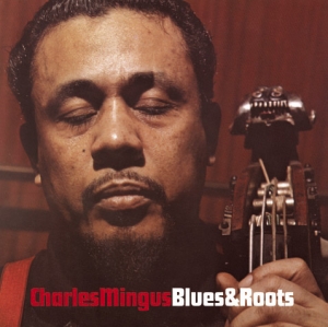 Charles Mingus - Blues & Roots in der Gruppe CD / Jazz bei Bengans Skivbutik AB (3933645)