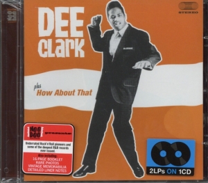Dee Clark - Dee Clark/How About That in der Gruppe CD / Blues,Jazz bei Bengans Skivbutik AB (3933647)