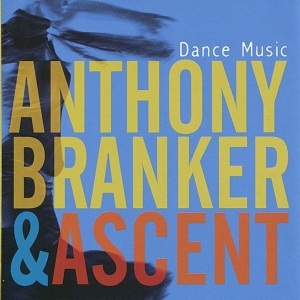 Branker & Anthony Ascent - Dance Music in der Gruppe CD bei Bengans Skivbutik AB (3933651)
