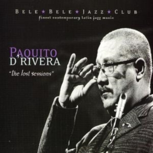 Paquito D'rivera - Lost Sessions in der Gruppe CD / Jazz bei Bengans Skivbutik AB (3933719)