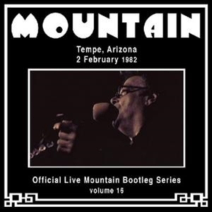 Mountain - Live In Tempe Arizona 1982 Bootleg Series Vol.16 in der Gruppe CD / Pop-Rock bei Bengans Skivbutik AB (3933857)