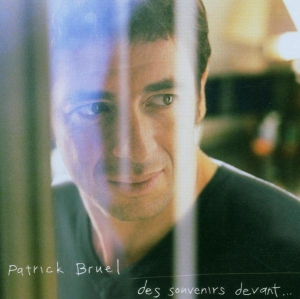Bruel Patrick - Des Souvenirs Devant... in der Gruppe CD / Pop-Rock bei Bengans Skivbutik AB (3934071)