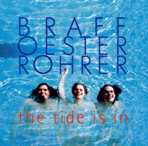 Braff/Oester/Rohrer - Tide Is In in der Gruppe CD / Jazz bei Bengans Skivbutik AB (3934167)