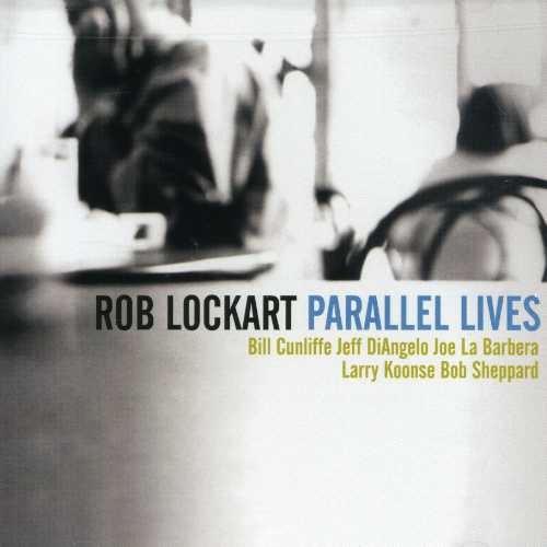 Rob Lockart - Parallel Lives in der Gruppe CD / Jazz/Blues bei Bengans Skivbutik AB (3934209)