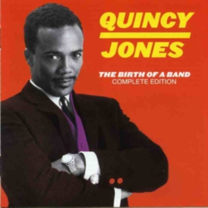 Quincy Jones - Birth Of A Band in der Gruppe CD / Jazz bei Bengans Skivbutik AB (3934295)