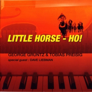 Gruntz George & Tobias Preisig - Little Horse Ho! in der Gruppe CD / Jazz bei Bengans Skivbutik AB (3934318)