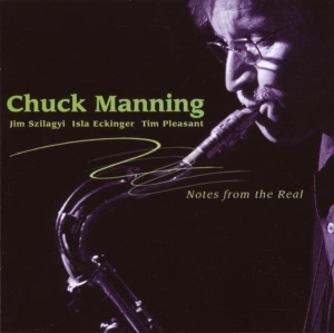 Manning Chuck - Notes From The Real in der Gruppe CD / Jazz bei Bengans Skivbutik AB (3934354)