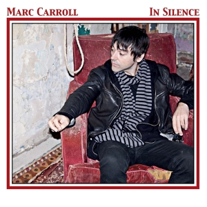 Marc Carroll - In Silence in der Gruppe CD / Pop-Rock bei Bengans Skivbutik AB (3934433)