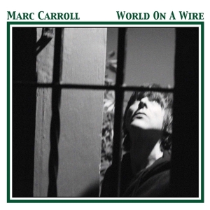 Marc Carroll - World On A Wire in der Gruppe CD / Pop-Rock bei Bengans Skivbutik AB (3934435)