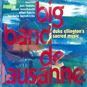 Big Band De Lausanne - Duke Ellington's Sacred Music in der Gruppe CD / Jazz bei Bengans Skivbutik AB (3934507)