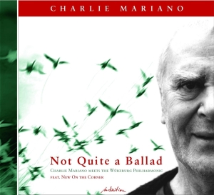 Charlie Mariano - Not Quite A Ballad in der Gruppe CD / Jazz bei Bengans Skivbutik AB (3934543)