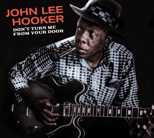 John Lee Hooker - Don't Turn Me From Your Door + Blues Before Sunrise in der Gruppe CD / Jazz/Blues bei Bengans Skivbutik AB (3934562)