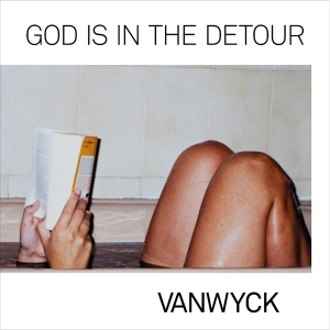 Vanwyck - God Is In The Detour in der Gruppe CD bei Bengans Skivbutik AB (3934835)