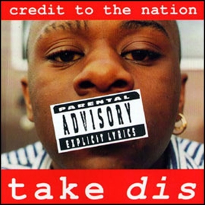 Credit To The Nation - Take Dis in der Gruppe CD bei Bengans Skivbutik AB (3934958)