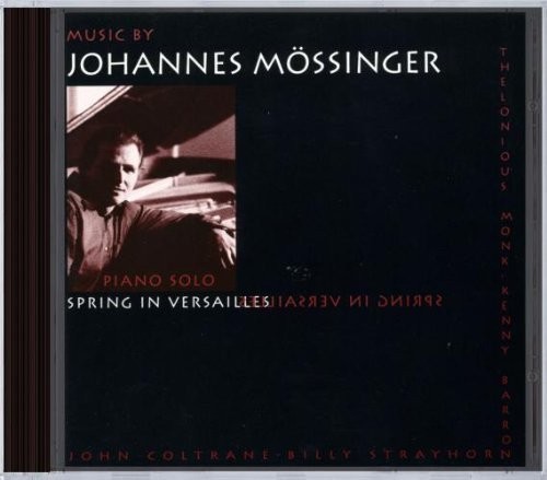 Mossinger Johannes - Spring In Versailles in der Gruppe CD / Jazz/Blues bei Bengans Skivbutik AB (3935016)