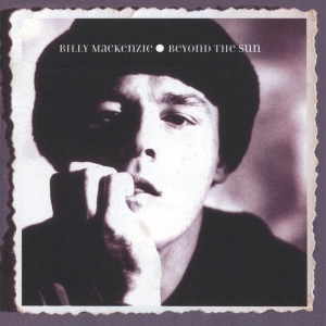 Mackenzie Billy - Beyond The Sun in der Gruppe VINYL / Pop-Rock,Övrigt bei Bengans Skivbutik AB (3935086)