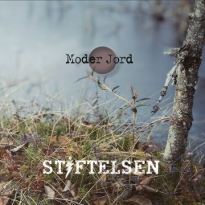 Stiftelsen - Moder Jord in der Gruppe CD / Pop-Rock bei Bengans Skivbutik AB (3935210)