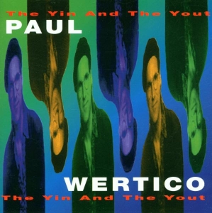Paul Wertico - The Yin And The Yout in der Gruppe CD bei Bengans Skivbutik AB (3935310)