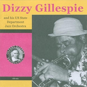 Dizzy Gillespie - Dizzy Gillespie And His Us State Department Jazz O in der Gruppe CD bei Bengans Skivbutik AB (3935351)
