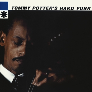 Tommy Potter - Tommy Potter's Hard Funk in der Gruppe CD bei Bengans Skivbutik AB (3935397)