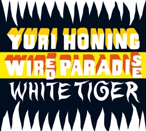 Yuro Wired Paradise Honing - White Tiger in der Gruppe CD / Jazz bei Bengans Skivbutik AB (3935465)