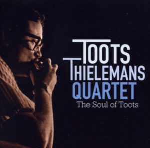 Toots Thielemans - Soul Of Toots in der Gruppe CD bei Bengans Skivbutik AB (3935523)