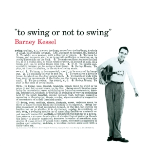 Barney Kessel - To Swing Or Not To Swing in der Gruppe CD bei Bengans Skivbutik AB (3935561)