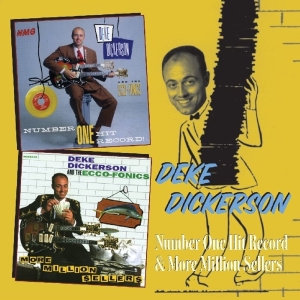 Deke Dickerson - Number One Hit Record/More Million Sellers in der Gruppe CD bei Bengans Skivbutik AB (3935607)