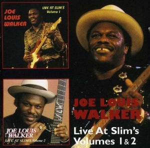 Joe Louis Walker - Live At Slim's Volumes 1 & 2 in der Gruppe CD bei Bengans Skivbutik AB (3935611)