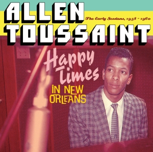 Allen Toussaint - Happy Times In New Orlean in der Gruppe CD / Jazz bei Bengans Skivbutik AB (3935635)
