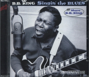 B.B. King - Singin The Blues/More B.B. King in der Gruppe CD / Blues,Jazz bei Bengans Skivbutik AB (3935638)