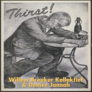 Willem Breuker Kollektief - Thirst! in der Gruppe CD / Jazz bei Bengans Skivbutik AB (3935666)
