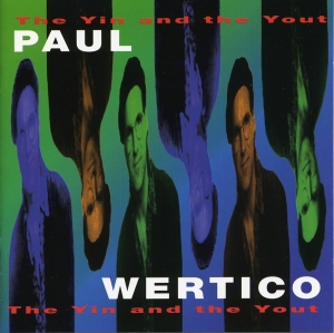 Paul Wertico - The Yin And The Yout in der Gruppe CD bei Bengans Skivbutik AB (3935676)