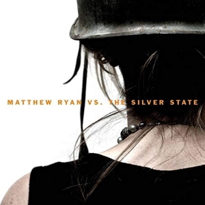 Matthew Ryan - Vs. The Silver State in der Gruppe VINYL / Pop-Rock bei Bengans Skivbutik AB (3935803)