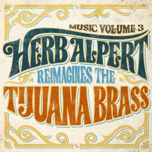Herb Alpert - Music 3 - Herb Alpert Reimagines The Tijuana Brass in der Gruppe CD bei Bengans Skivbutik AB (3935833)