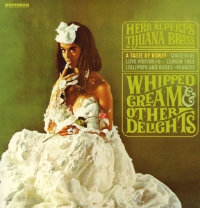Herb Alpert & The Tijuana Bras - Whipped Cream & Other Delights in der Gruppe VINYL / Pop-Rock bei Bengans Skivbutik AB (3935837)