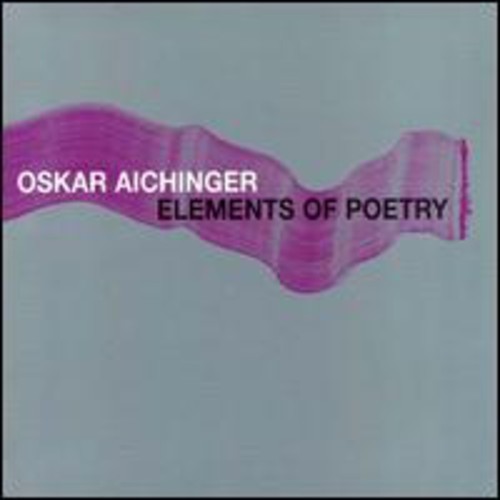 Aichinger Oskar - Elements Of Poetry in der Gruppe CD / Worldmusic/ Folkmusik bei Bengans Skivbutik AB (3936086)
