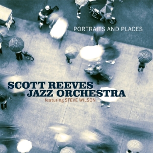 Scott -Jazz Orchestra- Reeves - Portraits And Places in der Gruppe CD bei Bengans Skivbutik AB (3936620)