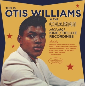 Otis & The Charms Williams - 1953-1962 King / Deluxe Recordings in der Gruppe CD / Pop-Rock,RnB-Soul,Övrigt bei Bengans Skivbutik AB (3936642)