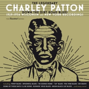 Charlie Patton - Down The Dirt Road Blues - 1929-1934 in der Gruppe CD / Blues,Jazz bei Bengans Skivbutik AB (3936644)