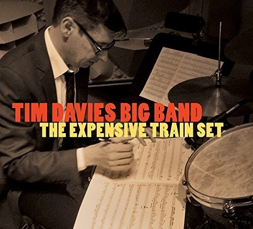 Davies Tim -Big Band- - Expensive Train Set-Digi- in der Gruppe CD / Jazz/Blues bei Bengans Skivbutik AB (3936831)