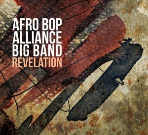 Afro Bop Alliance Big Band - Revelation in der Gruppe Övrigt /  bei Bengans Skivbutik AB (3936832)
